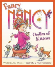 Fancy Nancy- Oodles of Kittens Storytime